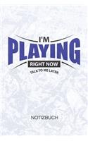 I'm Playing Right Now Talk To Me Later: Videogamer Notizbuch A5 Kariert - Nerd Heft - Gaming Notizheft 120 Seiten KARO - Spiel Zitat Notizblock Gamer Spruch Motiv - Geek Geschenk