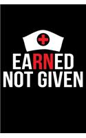 Earned Not Given