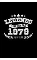Legends are born in 1979: 6x9 born in 1979 - lined - ruled paper - notebook - notes