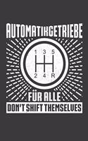 Automatikgetriebe für alle Don't shift themselves