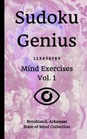 Sudoku Genius Mind Exercises Volume 1: Brookland, Arkansas State of Mind Collection