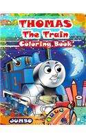 Thomas The Train Coloring Book: Thomas The Train Jumbo Coloring Book With Exclusive Images For All Ages