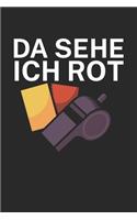 Da sehe ich rot