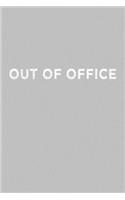 Out of Office Travel Meme Notebook: Blank Lined Journal (Best Travel Gift): 6 x 9 inches // 120 Lined Blank Pages // College Ruled