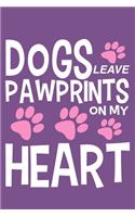 Dog Leave Pawprints On My Heart: Blank Lined Notebook Journal: Gifts For Dog Lovers Him Her 6x9 - 110 Blank Pages - Plain White Paper - Soft Cover Book