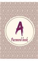 Initials Letter "A" Password Book: Lovely Password keeper, Best way to Track Website, Username, Password and easily Tabbed in Alphabetical Order -Special Password Journal with the Let