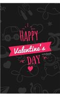 Happy Valentines Day Notebook, Blank Write-in Journal, Dotted Lines, Wide Ruled, Medium (A5) 6 x 9 In (Black)