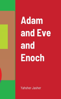 Adam and Eve and Enoch