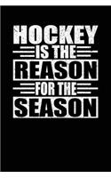 Hockey Is The Reason For The Season