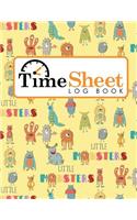 Time Sheet Log Book: Daily Sign In Sheet For Employees, Time Tracker Book, Overtime Timesheet Template, Weekly Time Card Worksheet, Cute Monsters Cover