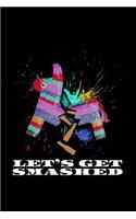 Let's Get Smashed: Blank Lined Journal to Write in - Ruled Writing Notebook