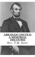 Abraham Lincoln: A Memorial Discourse