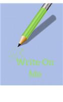 Write on me