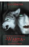 Wahya - Paranormal Thriller: (1 Letture in Penombra)