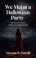 We Met at a Halloween Party