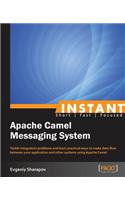 Instant Apache Camel Messaging System