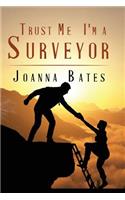 Trust Me, I'm a Surveyor