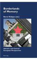 Borderlands of Memory: Adriatic and Central European Perspectives
