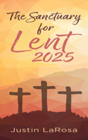 Sanctuary For Lent 2025 (Pack of 10), The