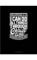 I Can Do All Things Through Christ Who Strengthens Me - Philippians 4: 13: Two Column Ledger