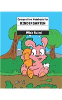 Composition Notebook for Kindergarten