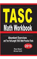 TASC Math Workbook: Abundant Exercises and Two Full-Length TASC Math Practice Tests