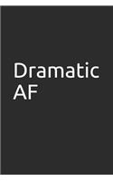 Dramatic AF
