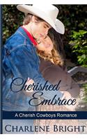 Cherished Embrace: (3 Cherish Cowboys)