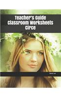 Teacher's Guide Classroom Worksheets Circe