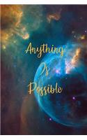 Anything Is Possible: Galaxy Notebooks and Journals: 6x9 Inch, 120 Pages, College Ruled Notebook