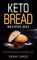 Keto Bread Recipes 2022