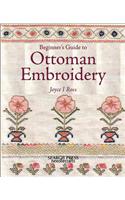 Ottoman Embroidery: (Beginner's Guide to Needlecrafts)