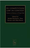 EU Competition Law in Context: Essays in Honour of Virpi Tiili