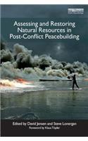 Assessing and Restoring Natural Resources In Post-Conflict Peacebuilding