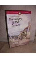 The Wordsworth Dictionary of Pub Names