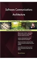 Software Communications Architecture A Complete Guide - 2020 Edition