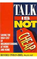 Talk is Not Cheap!
