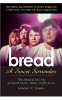 Bread: A Sweet Surrender