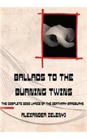 Ballads to the Burning Twins