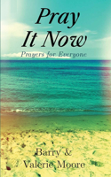 Pray It Now