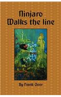 Ninjaro Walks the Line