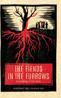 Fiends in the Furrows