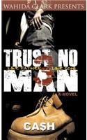 Trust No Man 3: Like Father Like Son