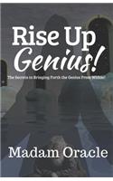 Rise Up Genius!