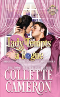 Lady Tempts a Rogue: A Romantic Class Difference Forced Proximity Regency Romance with Aristocrats