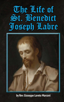 Life of St. Benedict Joseph Labre