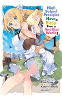 High School Prodigies Have It Easy Even in Another World!, Vol. 1 (manga)