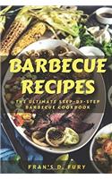 Barbecue Recipes: The Ultimate Step-by-step Barbecue Cookbook