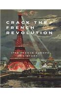 Crack the French Revolution: 1789 France Europe History: Successful Political War 18th Century: 1789 France Europe History: Successful Political War 18th Century