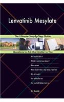 Lenvatinib Mesylate; The Ultimate Step-By-Step Guide